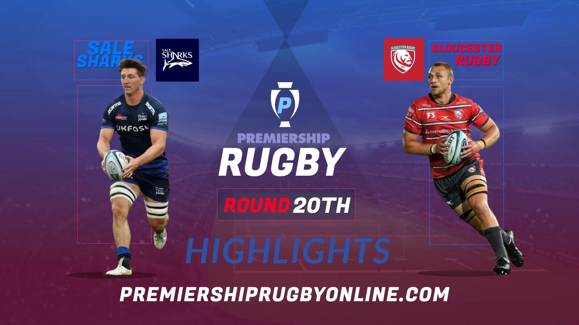 Sale Sharks Vs Gloucester Rugby Highlights 2022 RD 20