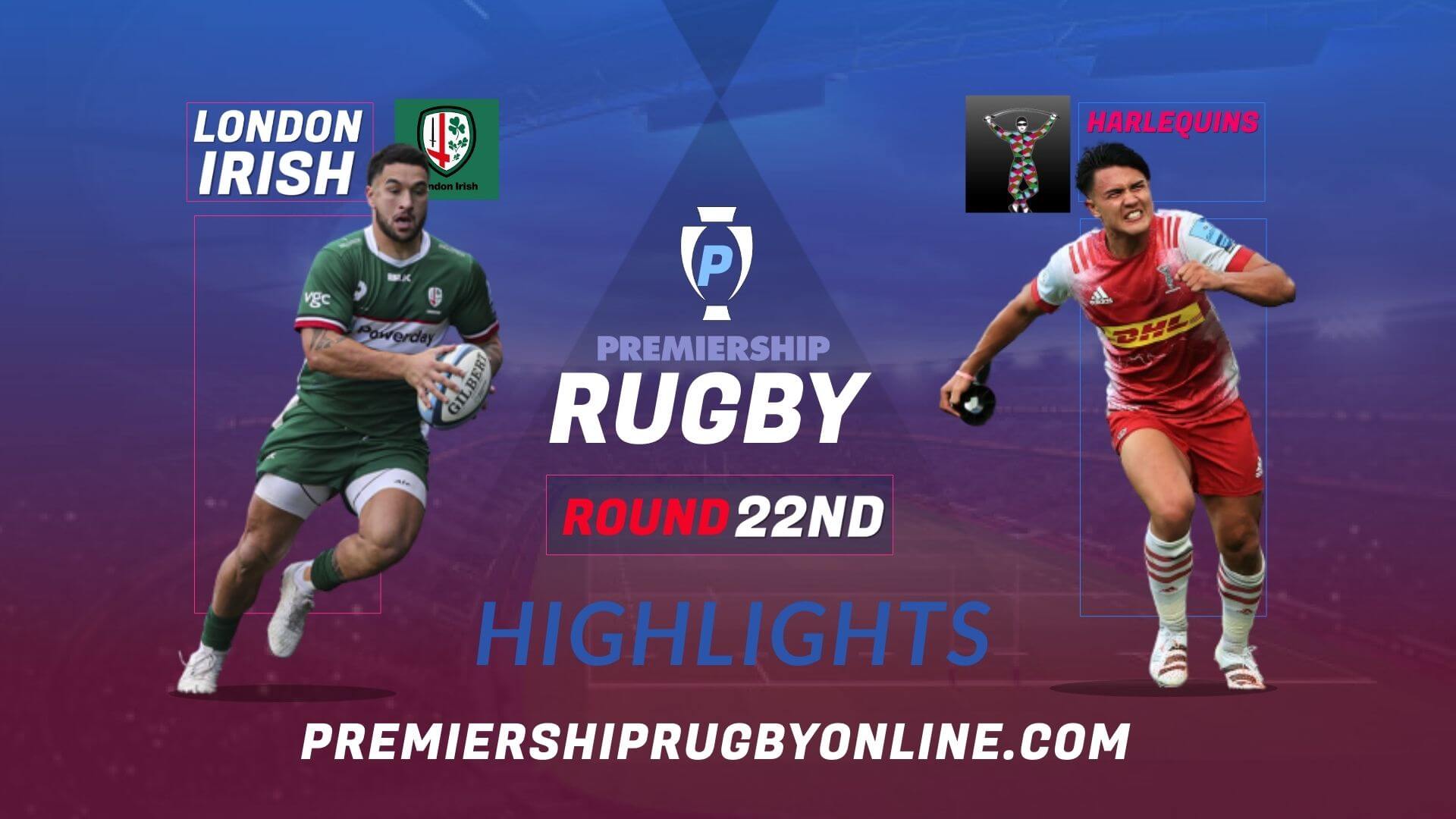 London Irish Vs Harlequins Highlights 2022 RD 22