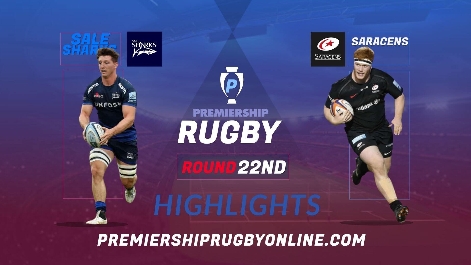 Sale Sharks Vs Saracens Highlights 2022 RD 22