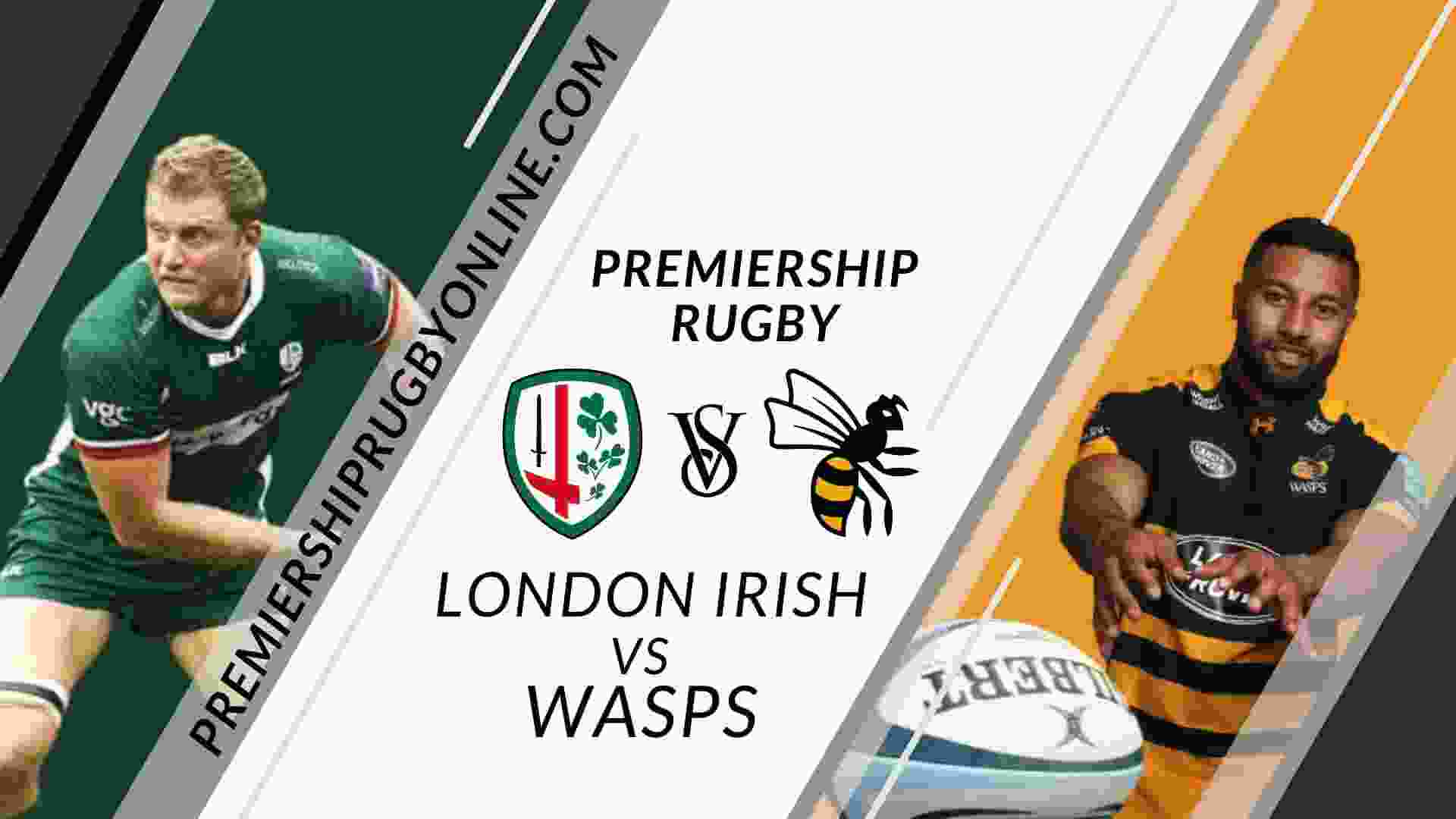 2018 London Irish Vs Wasps Rugby Live