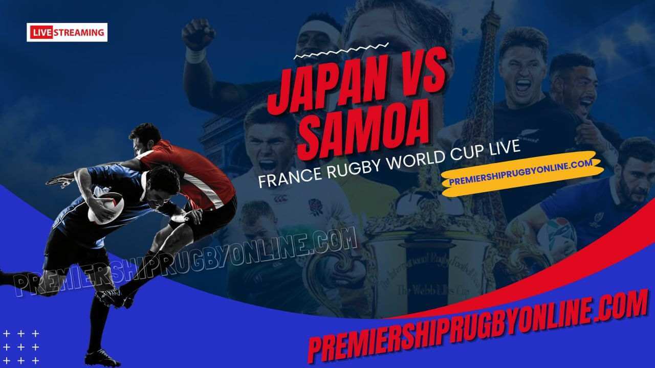 Japan Vs Samoa Live Stream & Replay RWC 2023