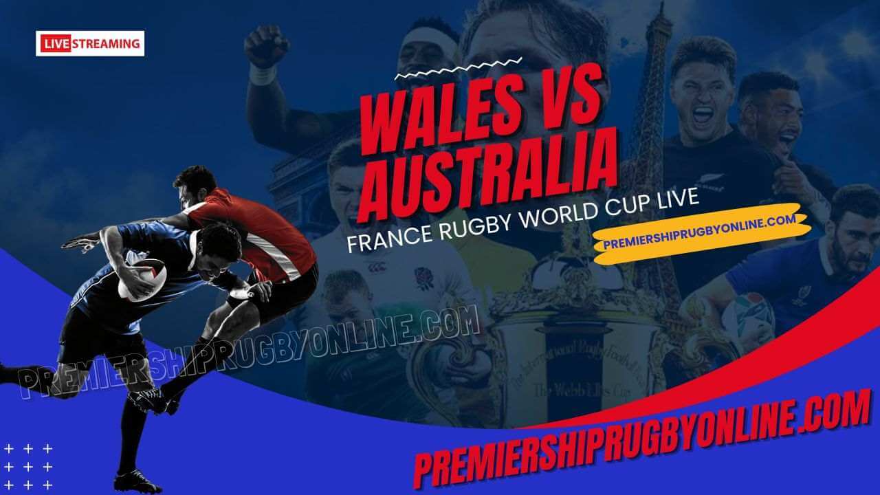 Wales Vs Australia Live Stream & Replay RWC 2023 slider