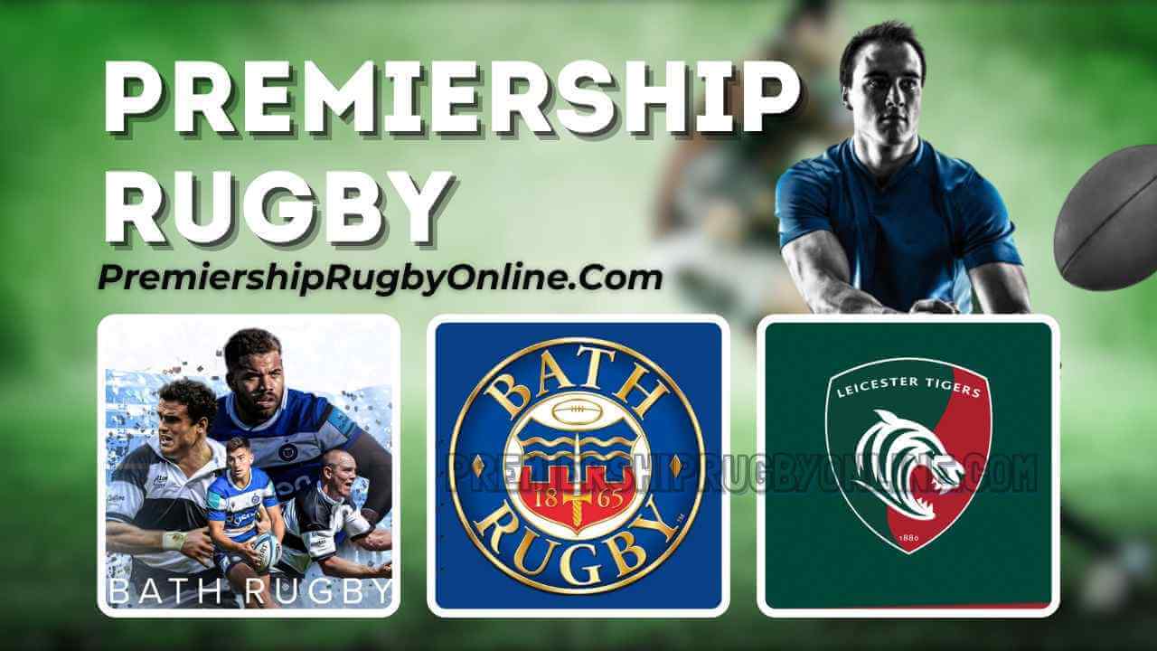 bath-rugby-vs-leicester-tigers-live-stream