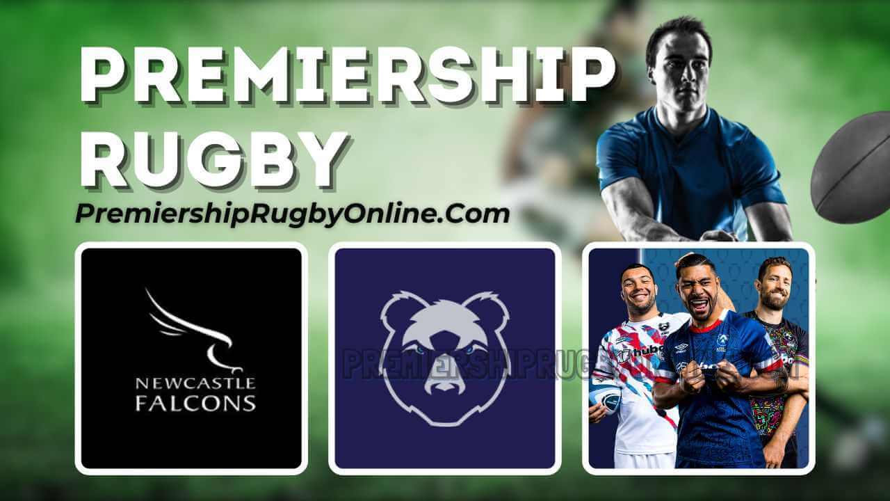 Newcastle Falcons Vs Bristol Bears Live Stream 2023-24 | Premiership Rugby RD 09 slider