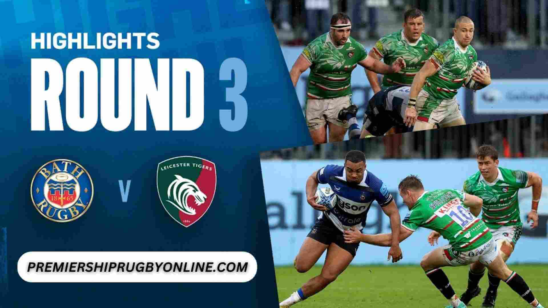 Bath Rugby Vs Leicester Tigers Highlights 2023 RD 03
