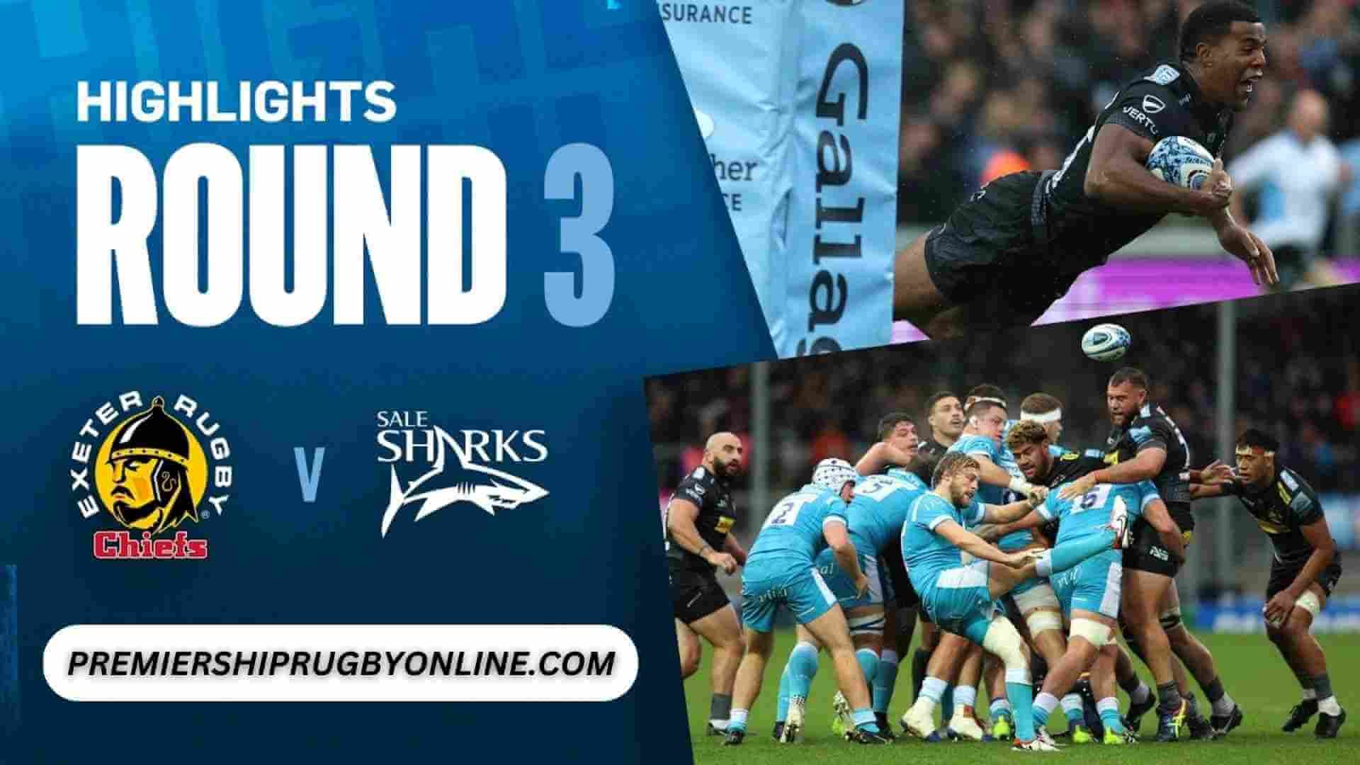 Exeter Chiefs Vs Sale Sharks Highlights 2023 RD 03