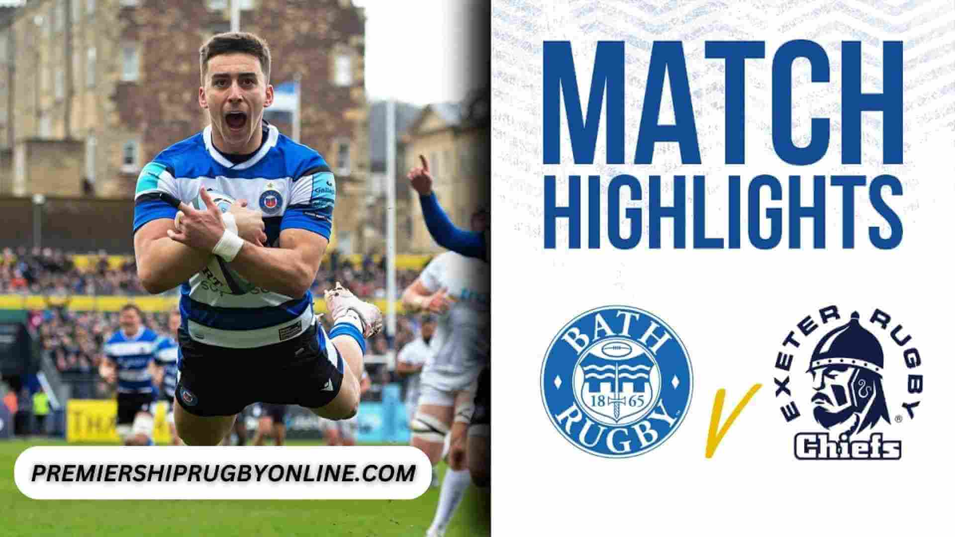 Bath Rugby Vs Exeter Chiefs Highlights 2023 RD 08