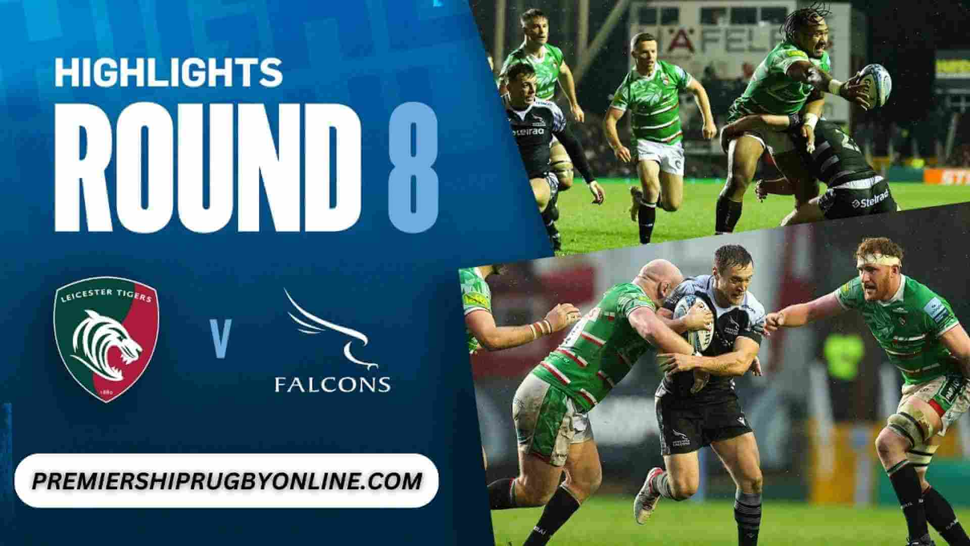 Leicester Tigers Vs Newcastle Falcons Highlights 2023 RD 08