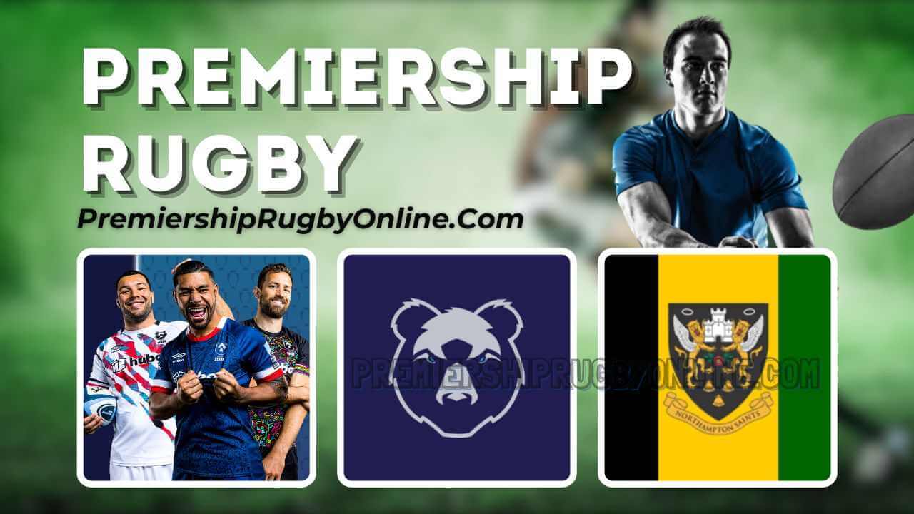 Live Northampton Saints Vs Bristol Rugby Online