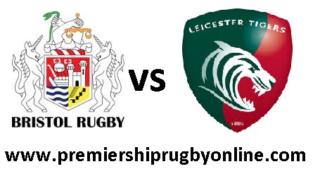 Bristol Rugby vs Leicester Tigers live