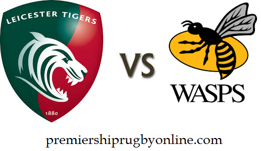Leicester vs Wasps live